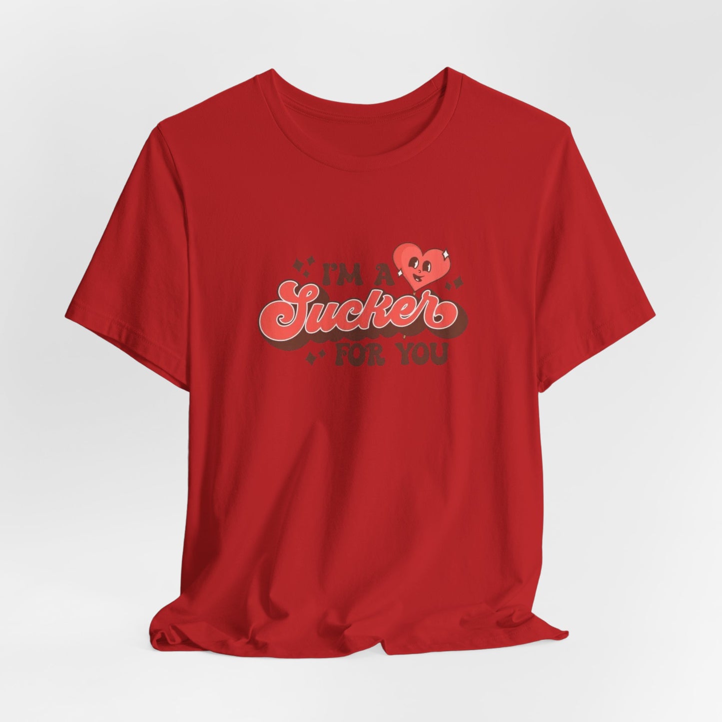 I'm a Sucker for You Tee — Cute Valentine Heart Graphic Shirt