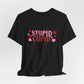 Stupid Cupid Unisex Jersey Short Sleeve Tee