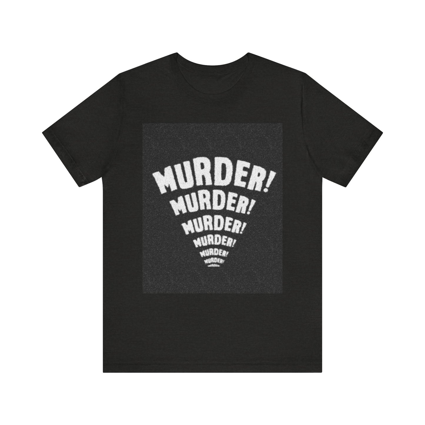 Murder! Unisex Jersey Tee - Bold Graphic T-Shirt for Comic Book Lovers, Festival Outfit, Edgy Gift, Halloween Style, Statement Shirt