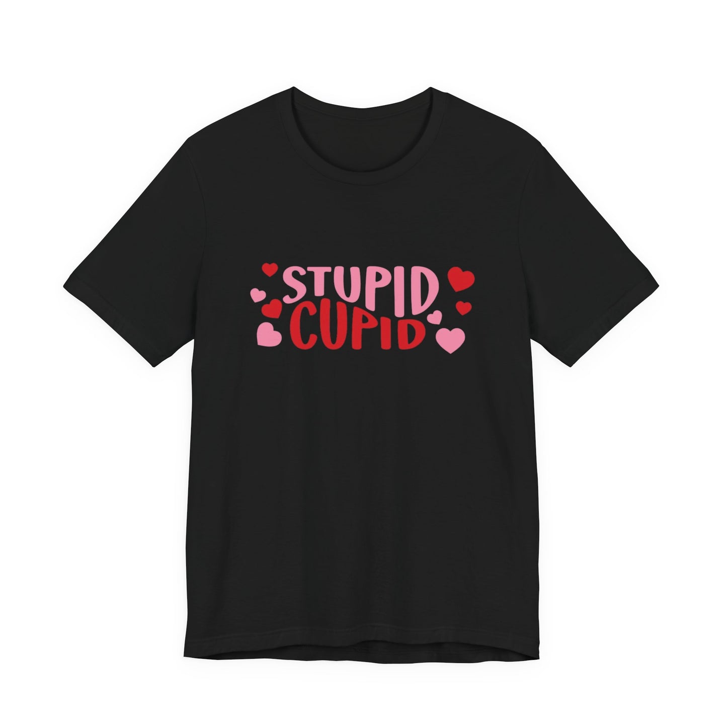 Stupid Cupid Unisex Jersey Short Sleeve Tee