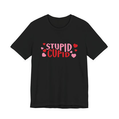 Stupid Cupid Unisex Jersey Short Sleeve Tee