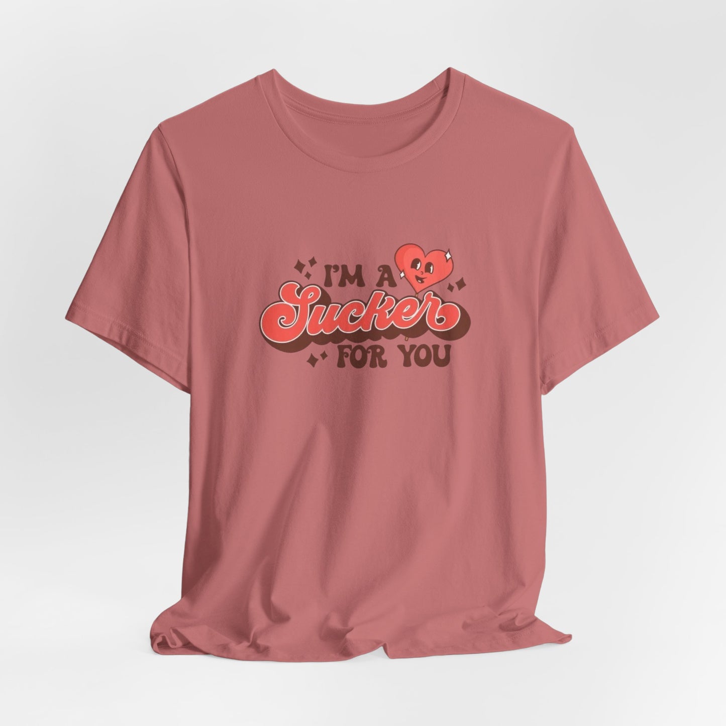 I'm a Sucker for You Tee — Cute Valentine Heart Graphic Shirt