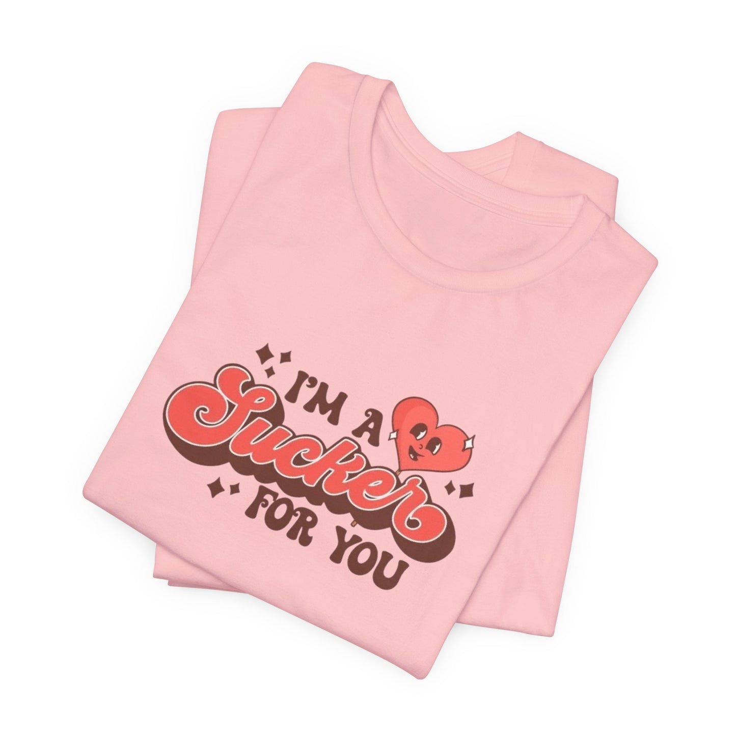I'm a Sucker for You Tee — Cute Valentine Heart Graphic Shirt