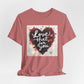 Love That For You T‑Shirt — Heart Script Valentine Tee
