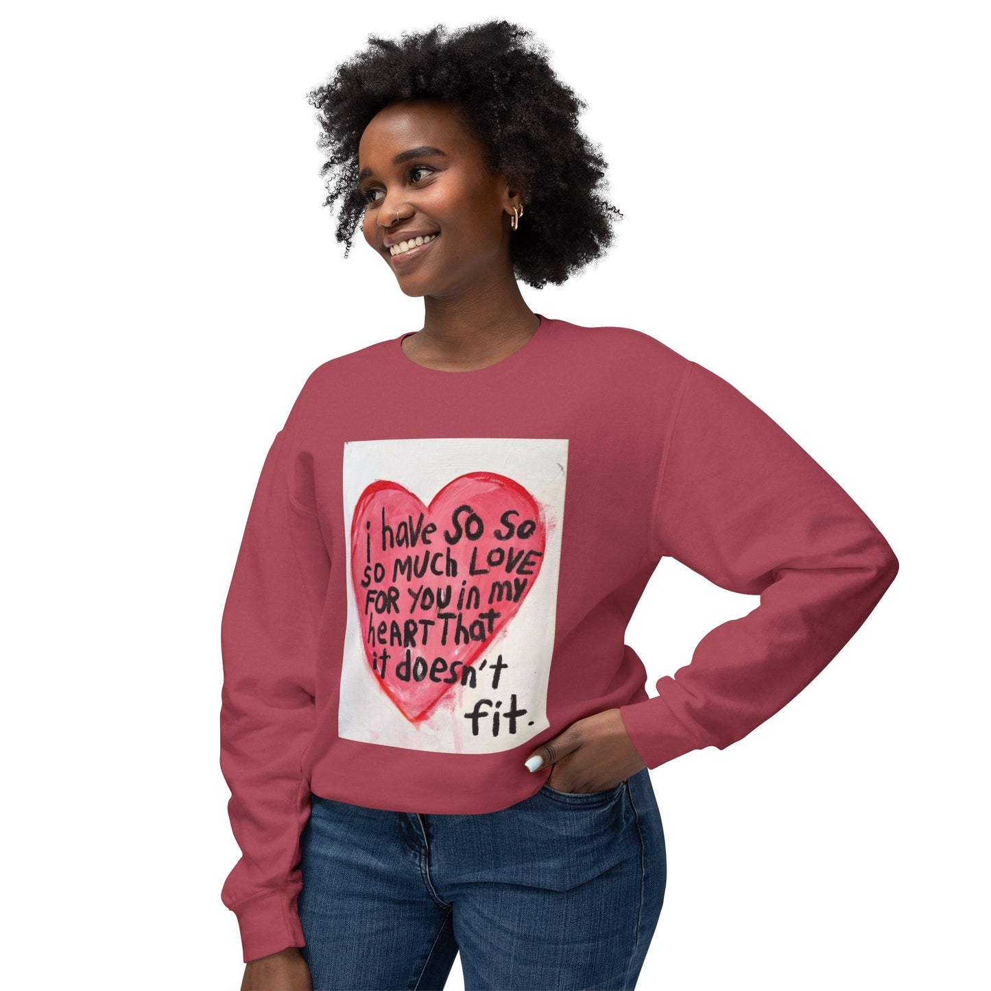 So Much Love! Crewneck Sweatshirt — Handpainted Heart “I Have So So So Much Love For You” Cute Valentine Gift