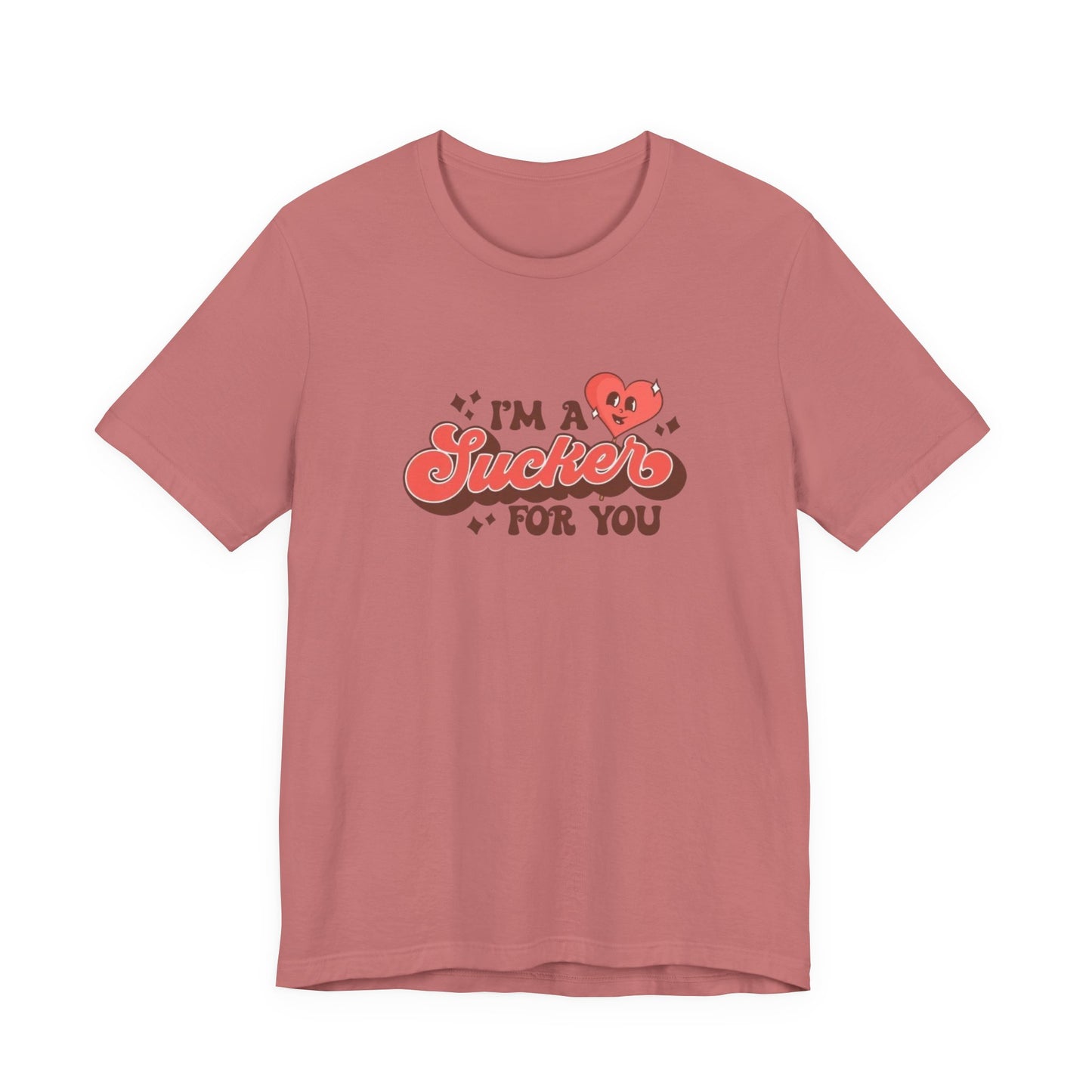 I'm a Sucker for You Tee — Cute Valentine Heart Graphic Shirt