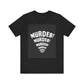 Murder! Unisex Jersey Tee - Bold Graphic T-Shirt for Comic Book Lovers, Festival Outfit, Edgy Gift, Halloween Style, Statement Shirt
