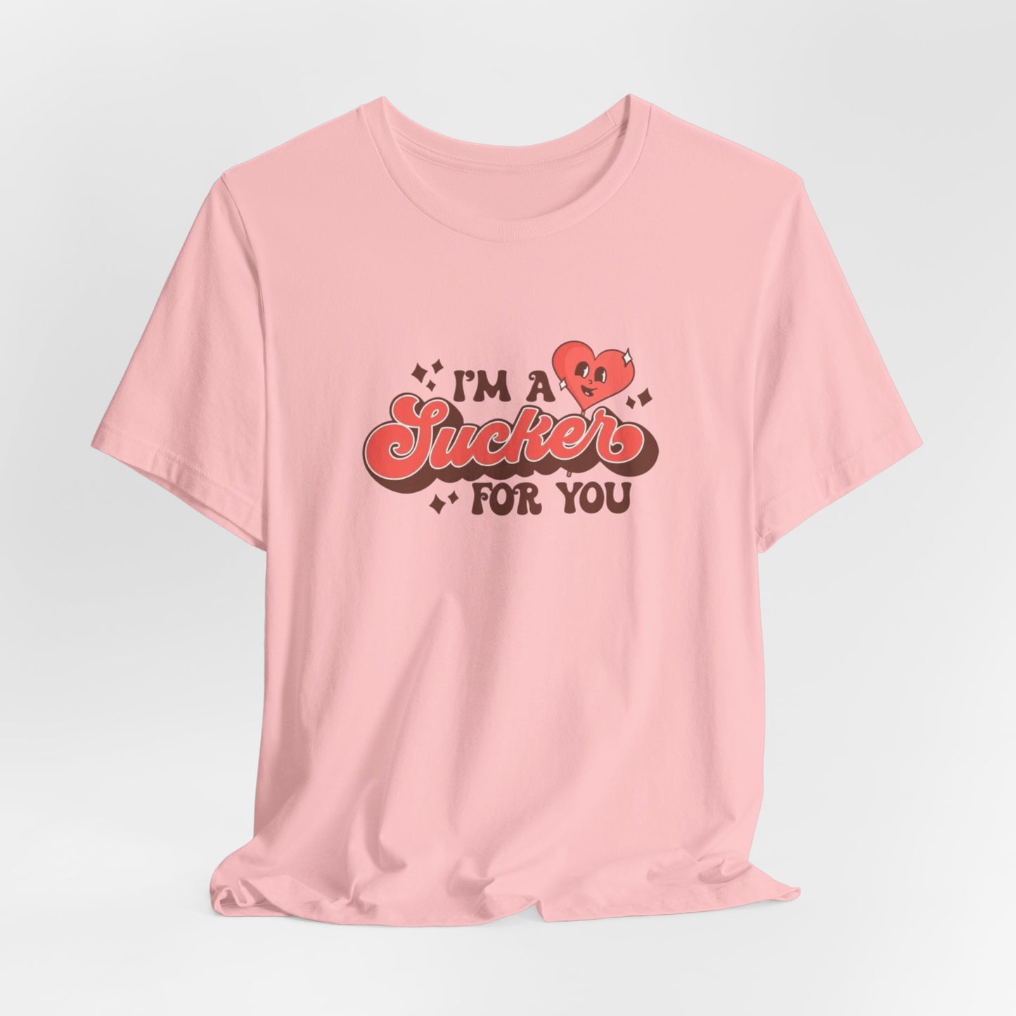 I'm a Sucker for You Tee — Cute Valentine Heart Graphic Shirt