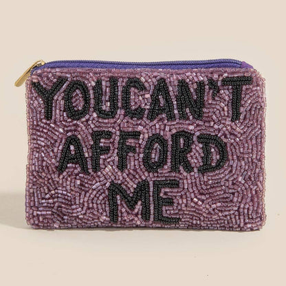 You Can't Afford Me Beaded Coin Purse