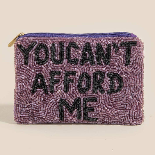 You Can't Afford Me Beaded Coin Purse