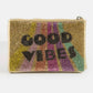 Good Vibes Pave Coin Purse